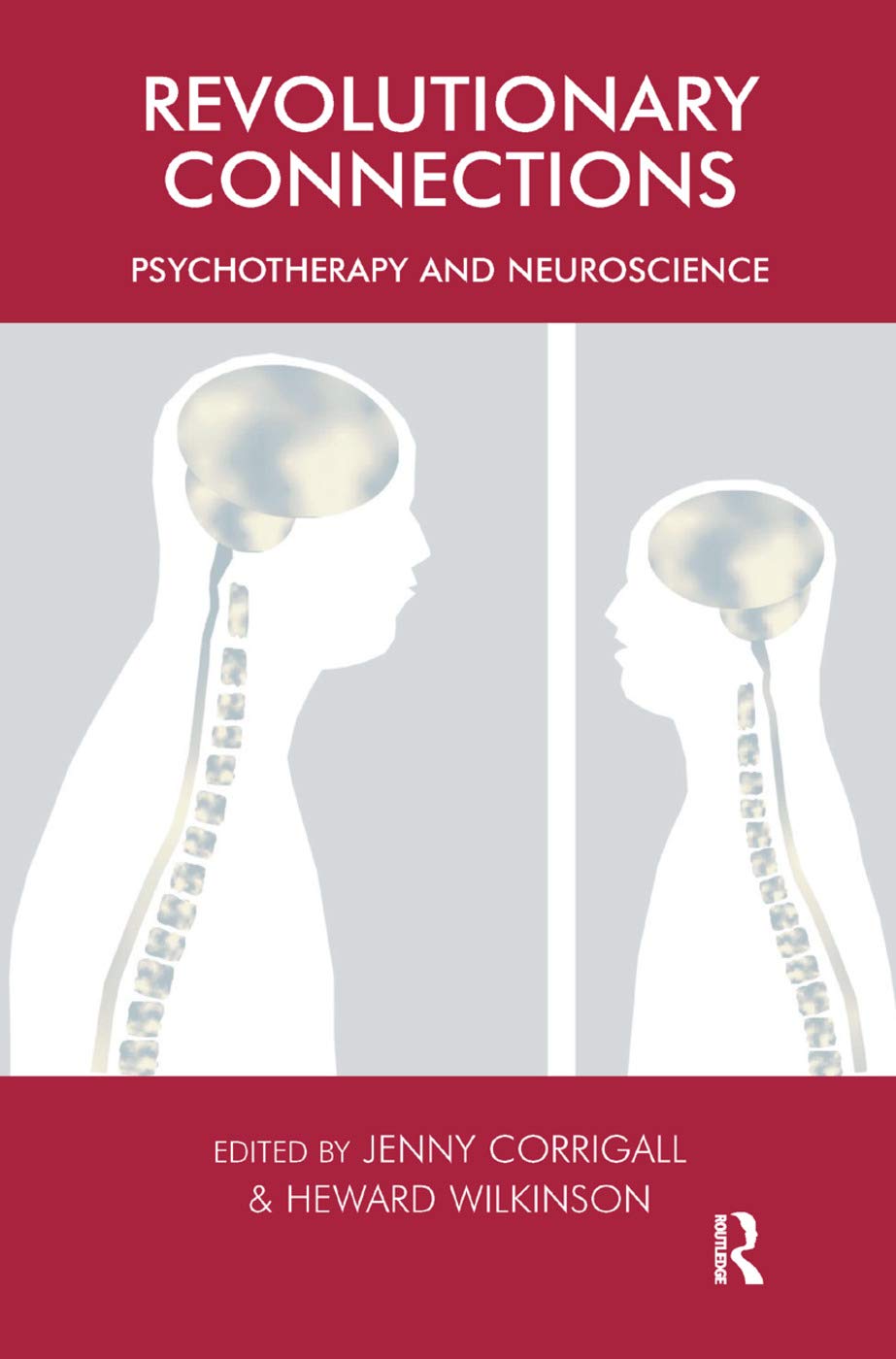 Revolutionary Connections: Psychotherapy and Neuroscience (The United Kingdom Council for Psychotherapy Series),Used