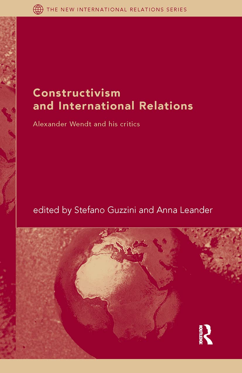 Constructivism and International Relations: Alexander Wendt and his critics,Used