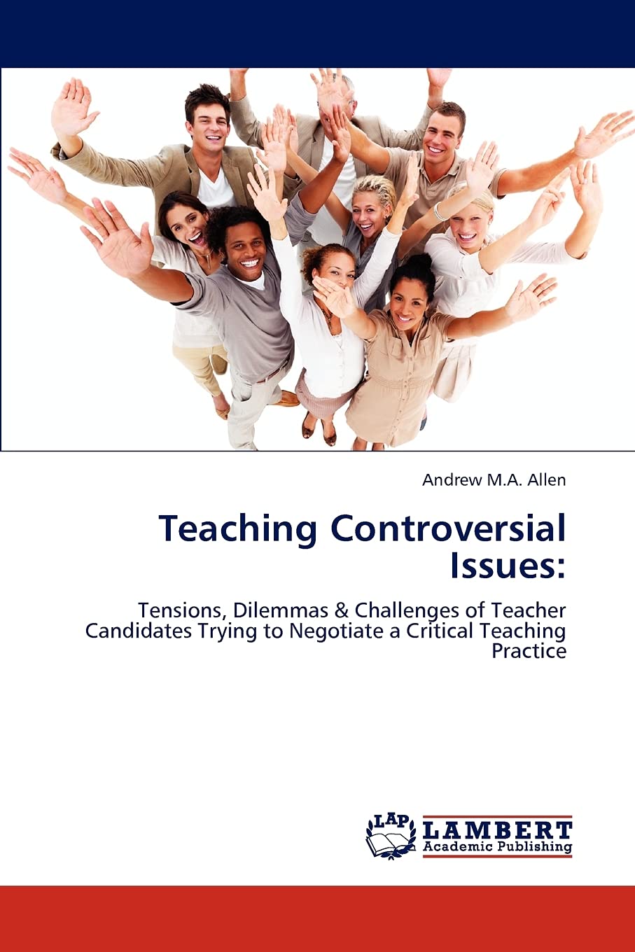 Teaching Controversial Issues:: Tensions, Dilemmas & Challenges of Teacher Candidates Trying to Negotiate a Critical Teaching Pr,Used