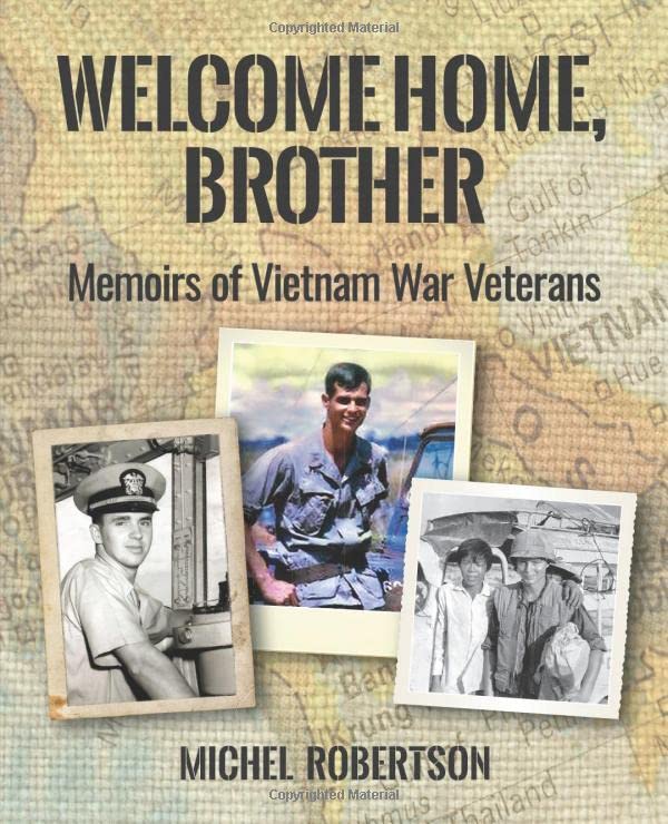 Welcome Home, Brother: Memoirs of Vietnam War Veterans,Used
