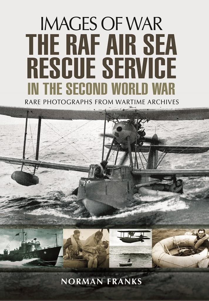 The RAF AirSea Rescue Service in the Second World War (Images Of War)