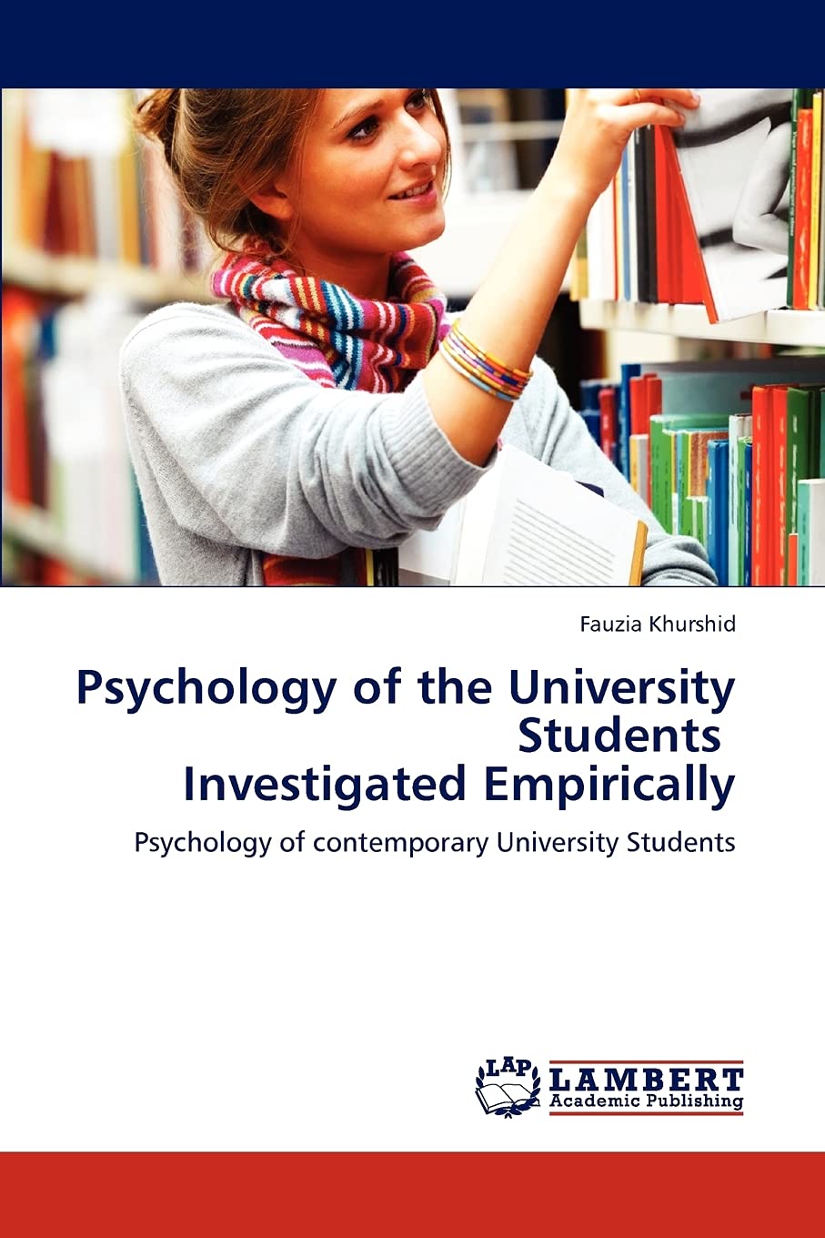 Psychology of the University Students Investigated Empirically: Psychology of contemporary University Students,Used