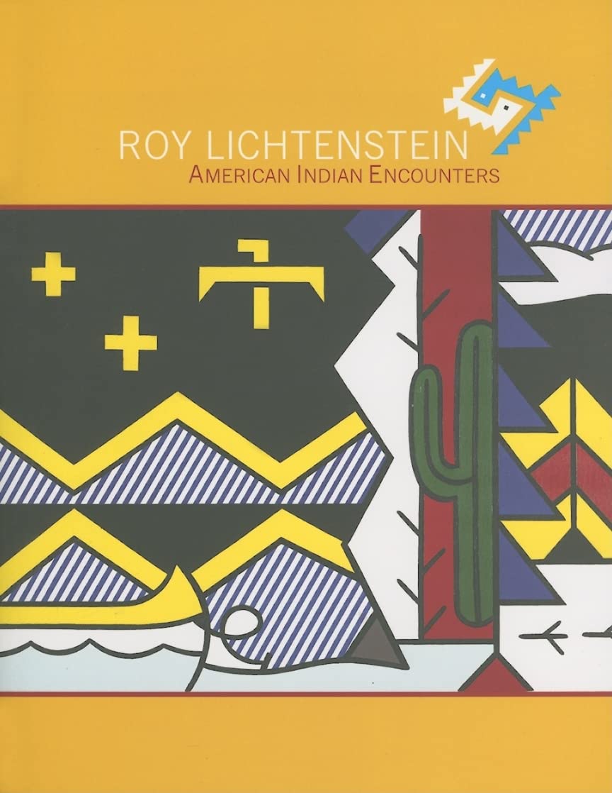 Roy Lichtenstein: American Indian Encounters,Used