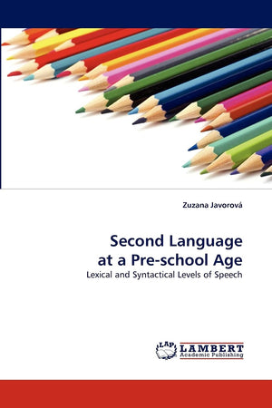 Second Language at a Preschool Age: Lexical and Syntactical Levels of Speech,Used