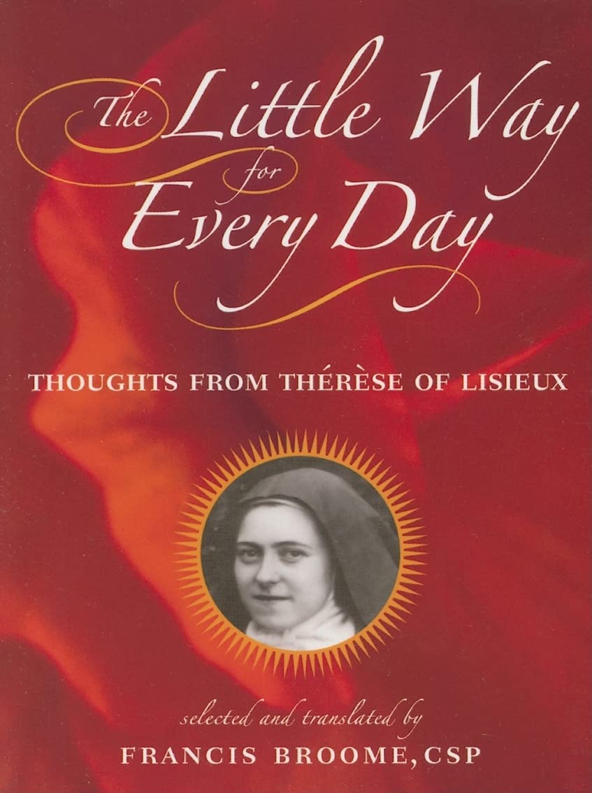 The Little Way For Every Day: Thoughts From Thrse Of Lisieux,Used