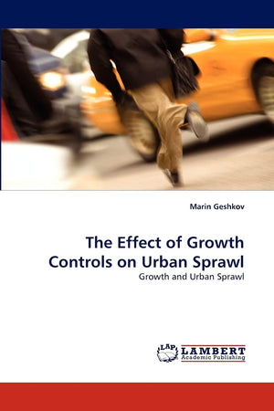The Effect of Growth Controls on Urban Sprawl: Growth and Urban Sprawl,Used