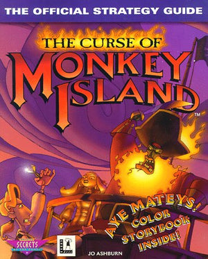 The Curse Of Monkey Island: The Official Strategy Guide (Secrets Of The Games Series)