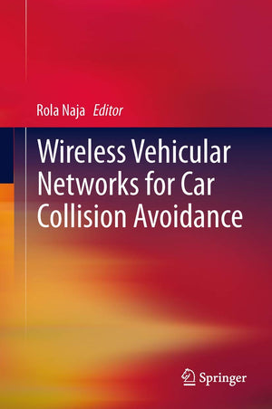 Wireless Vehicular Networks for Car Collision Avoidance,Used