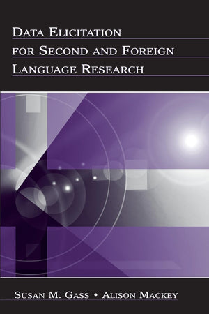 Data Elicitation For Second And Foreign Language Research (Second Language Acquisition Research Series),Used