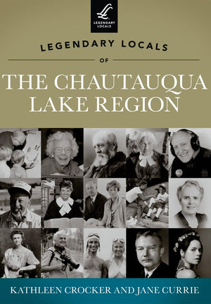 Legendary Locals of the Chautauqua Lake Region,Used