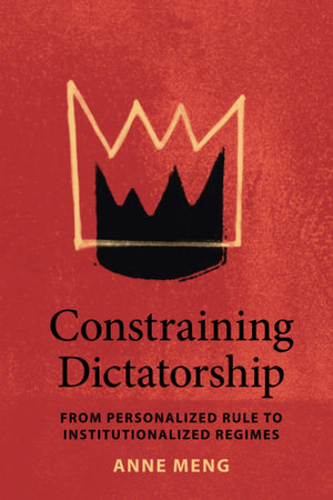 Constraining Dictatorship (Political Economy of Institutions and Decisions),Used