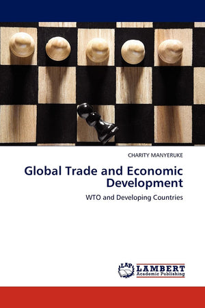 Global Trade and Economic Development: WTO and Developing Countries,Used