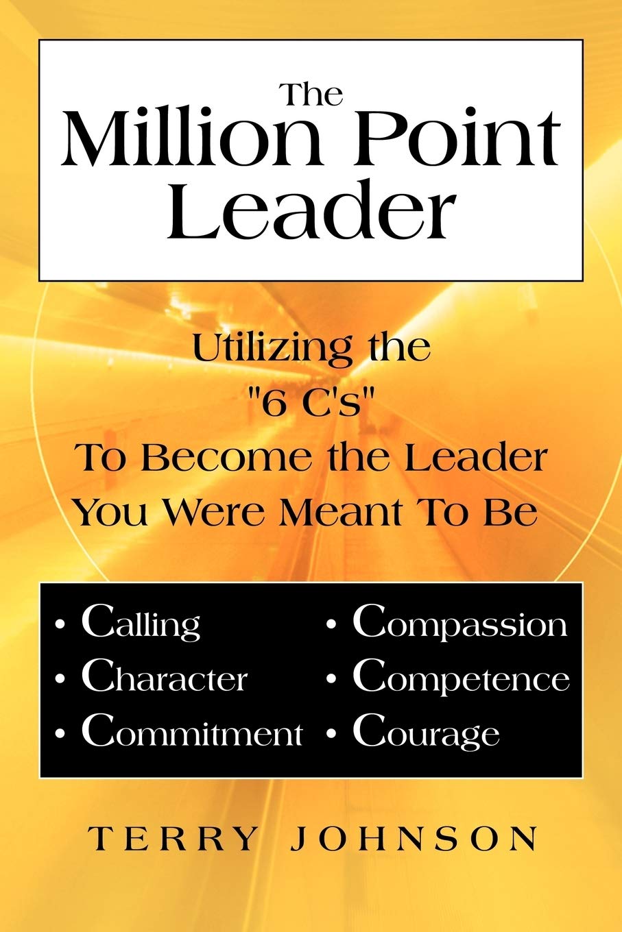 The Million Point Leader: Utilizing The '6 C'S' To Become The Leader You Were Meant To Be,Used