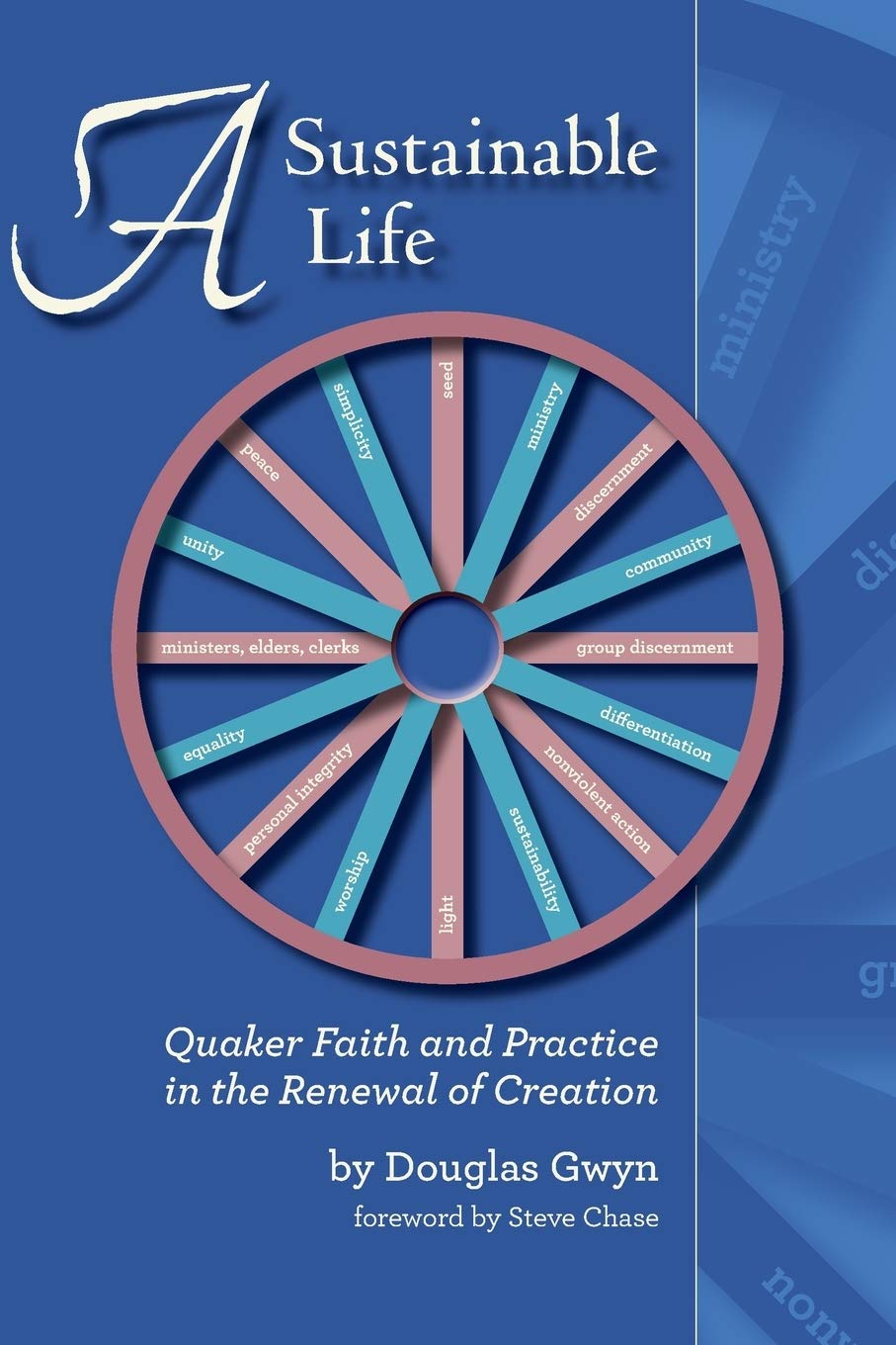 A Sustainable Life: Quaker Faith and Practice in the Renewal of Creation,Used