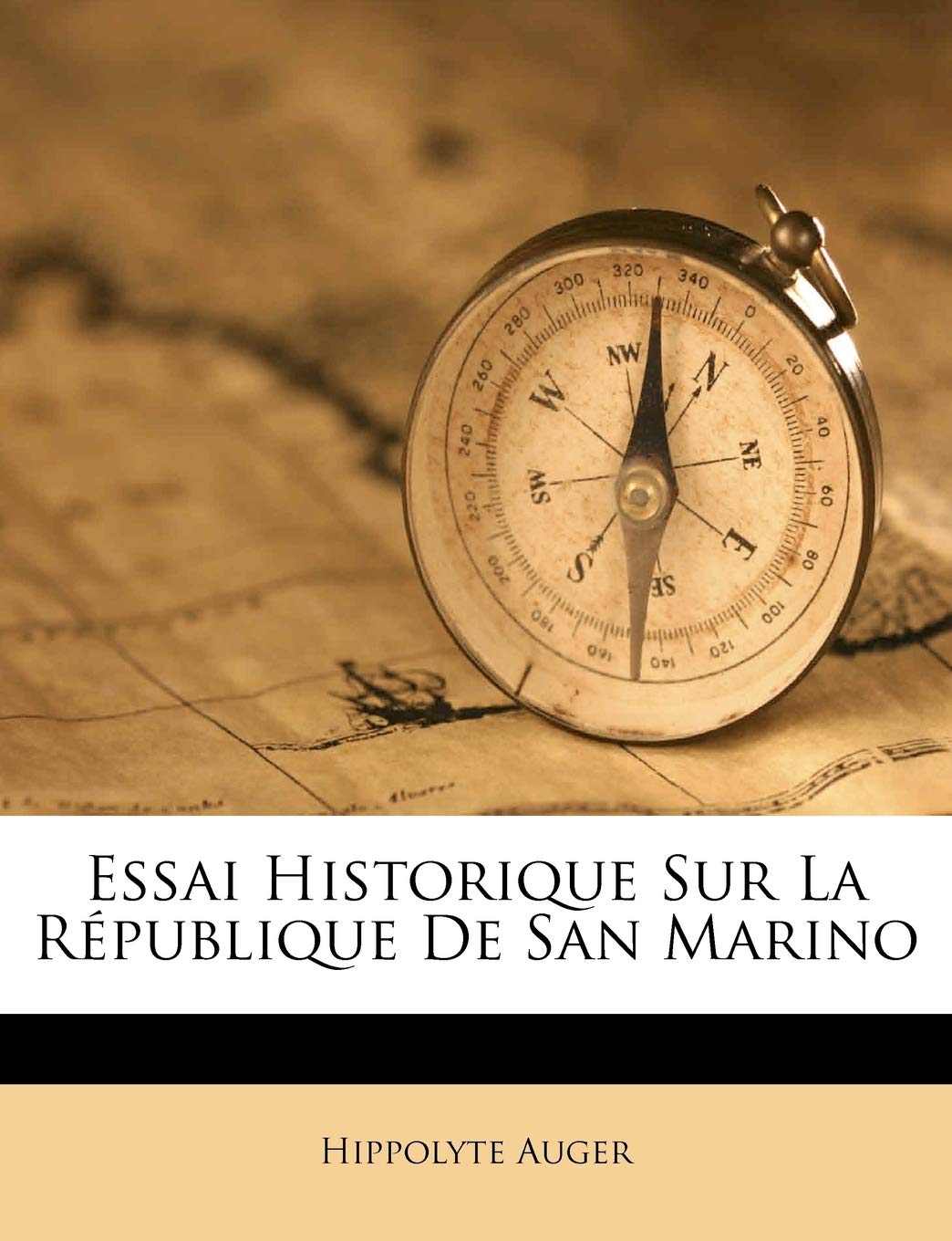 Essai Historique Sur La Rpublique de San Marino (French Edition),Used