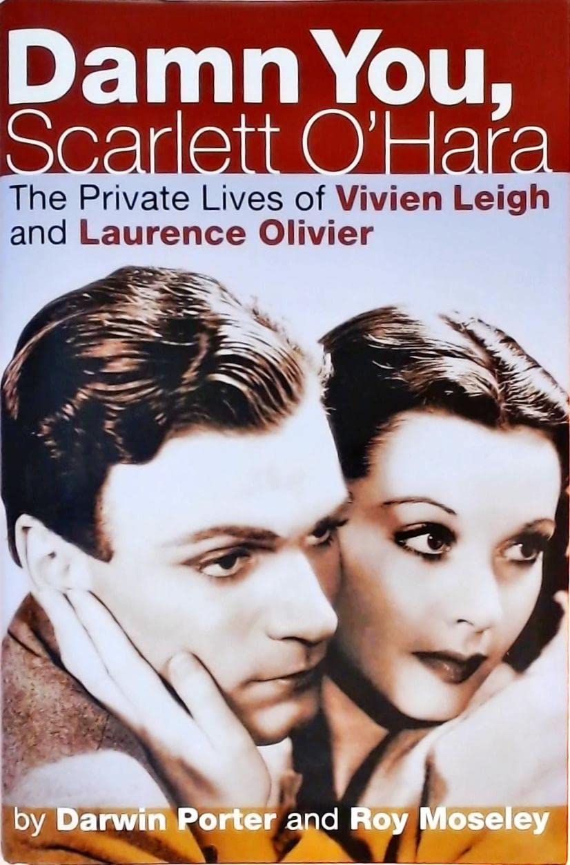 Damn You, Scarlett O'Hara: The Private Lives Of Vivien Leigh And Laurence Olivier,Used