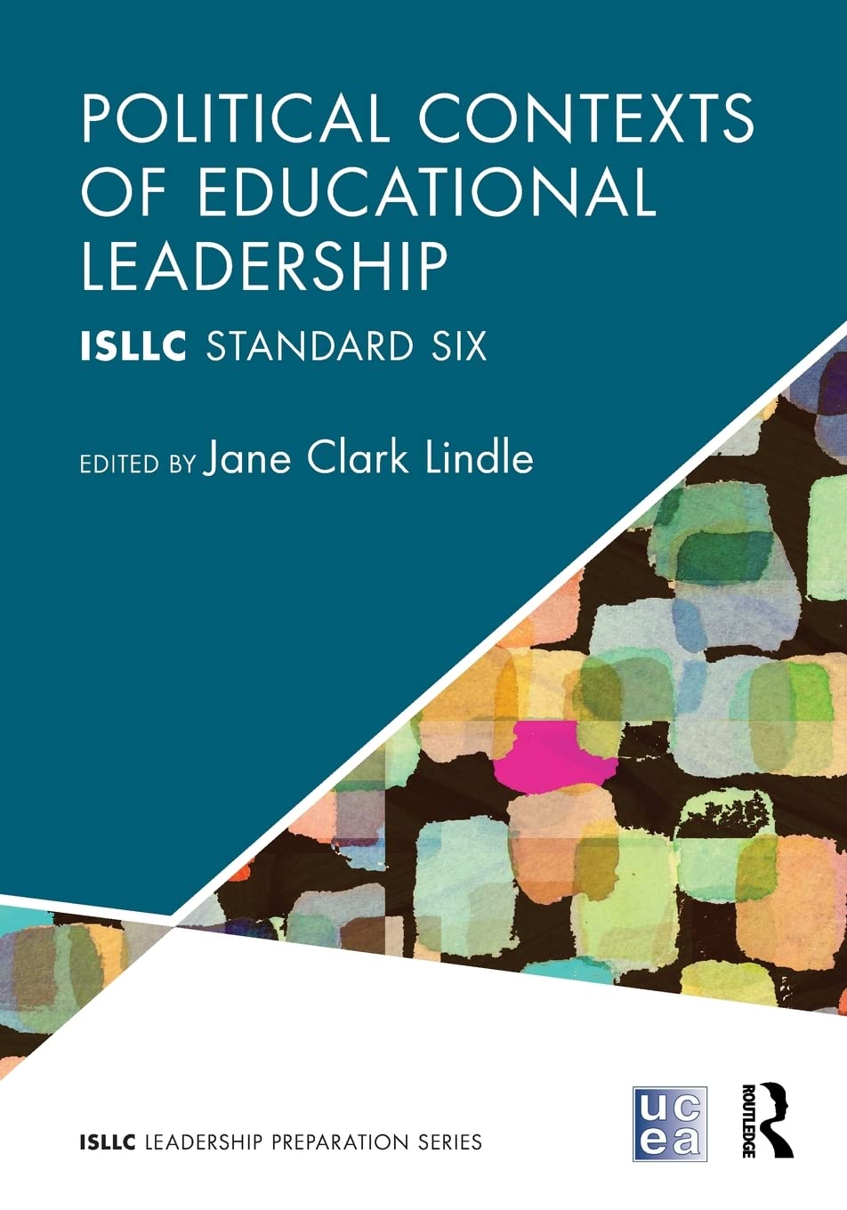 Political Contexts Of Educational Leadership: Isllc Standard Six (Isllc Leadership Preparation Series) (Psel/Nelp Leadership Pre,New