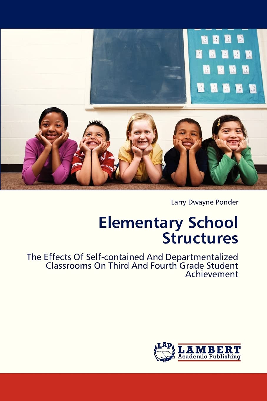 Elementary School Structures: The Effects Of Selfcontained And Departmentalized Classrooms On Third And Fourth Grade Student Ac,Used