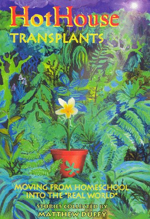 Hothouse Transplants: Moving from Homeschool into the Real World,Used