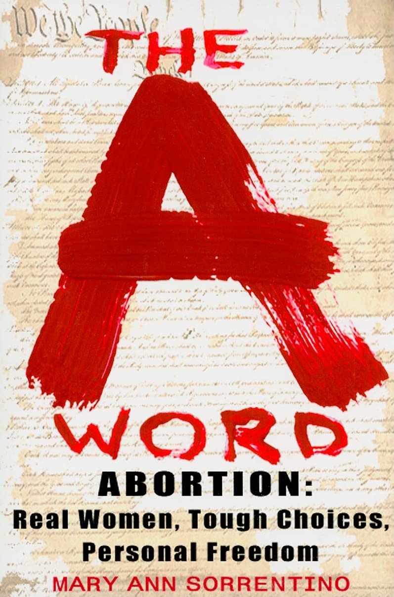 The A Word: Abortion: Real Women, Tough Choices, Personal Freedom,Used