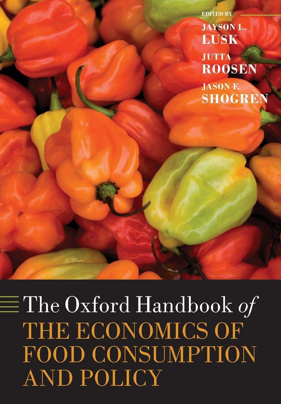 The Oxford Handbook of the Economics of Food Consumption and Policy (Oxford Handbooks),Used