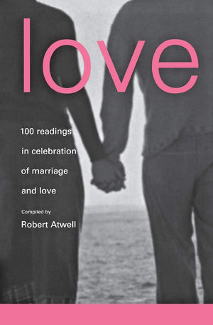 Love: 100 Readings For Marriage,New