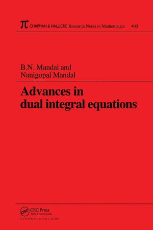 Advances in Dual Integral Equations (Chapman & Hall/CRC Research Notes in Mathematics Series),Used