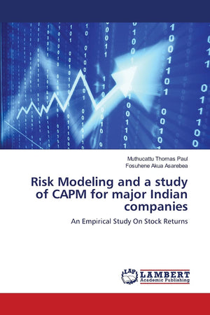 Risk Modeling and a study of CAPM for major Indian companies: An Empirical Study On Stock Returns,Used