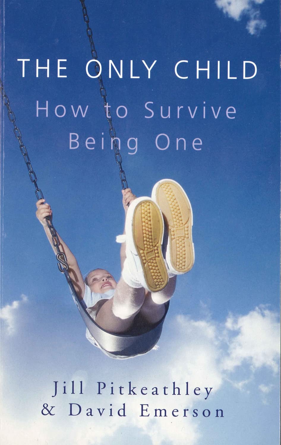 The Only Child: How to Survive Being One,Used
