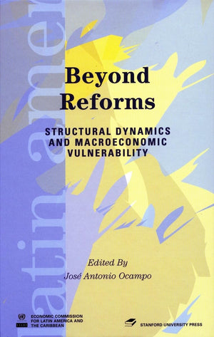 Beyond Reforms: Structural Dynamics And Macroeconomic Vulnerability (Latin American Development Forum),Used