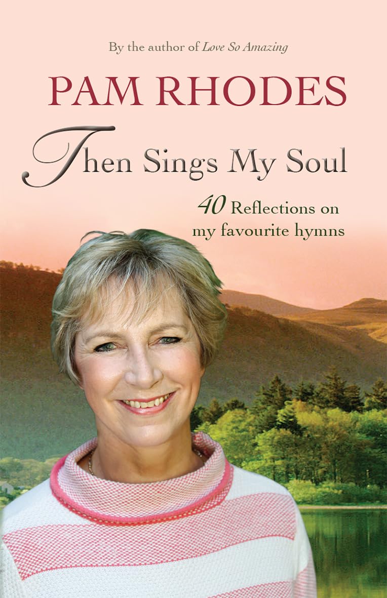 Then Sings My Soul: Reflections on 40 favourite hymns,Used