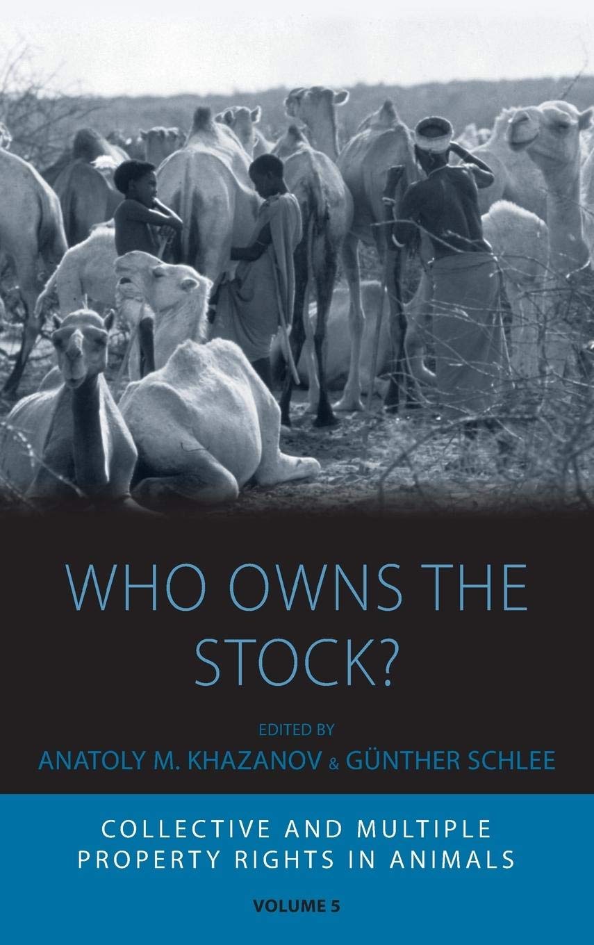 Who Owns The Stock?: Collective And Multiple Property Rights In Animals (Integration And Conflict Studies, 5),Used