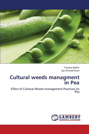 Cultural weeds managment in Pea: Effect of Cultural Weeds management Practices on Pea,Used