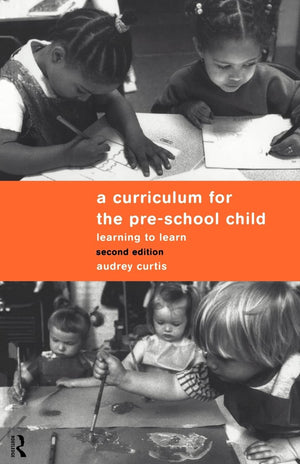 A Curriculum For The Preschool Child,New