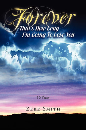 Forever, That'S How Long I'M Going To Love You: 16 Years,Used