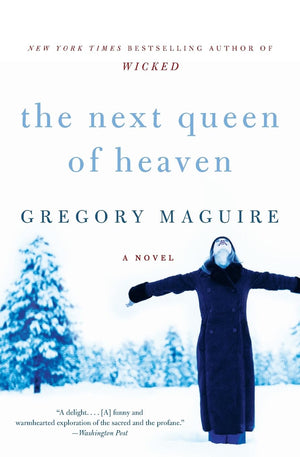 The Next Queen Of Heaven: A Novel