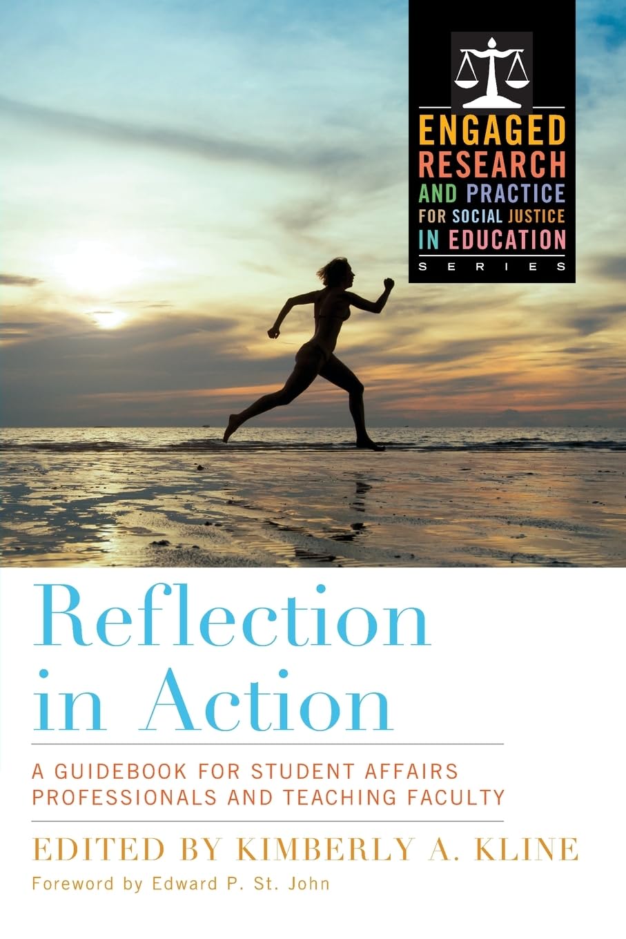 Reflection In Action (Engaged Research And Practice For Social Justice In Education)