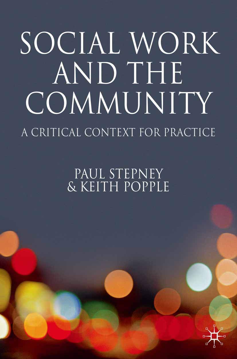 Social Work and the Community: A Critical Context for Practice,Used