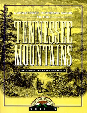 Longstreet Highroad Guide to the Tennessee Mountains (Highroad Guides),Used