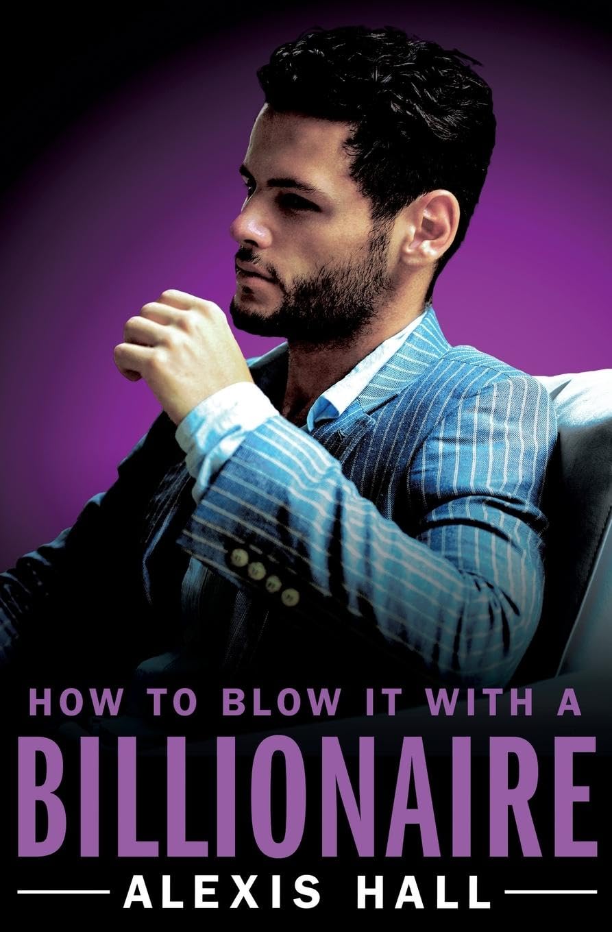 How To Blow It With A Billionaire