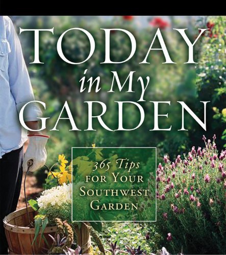 Today In My Garden Southwestern