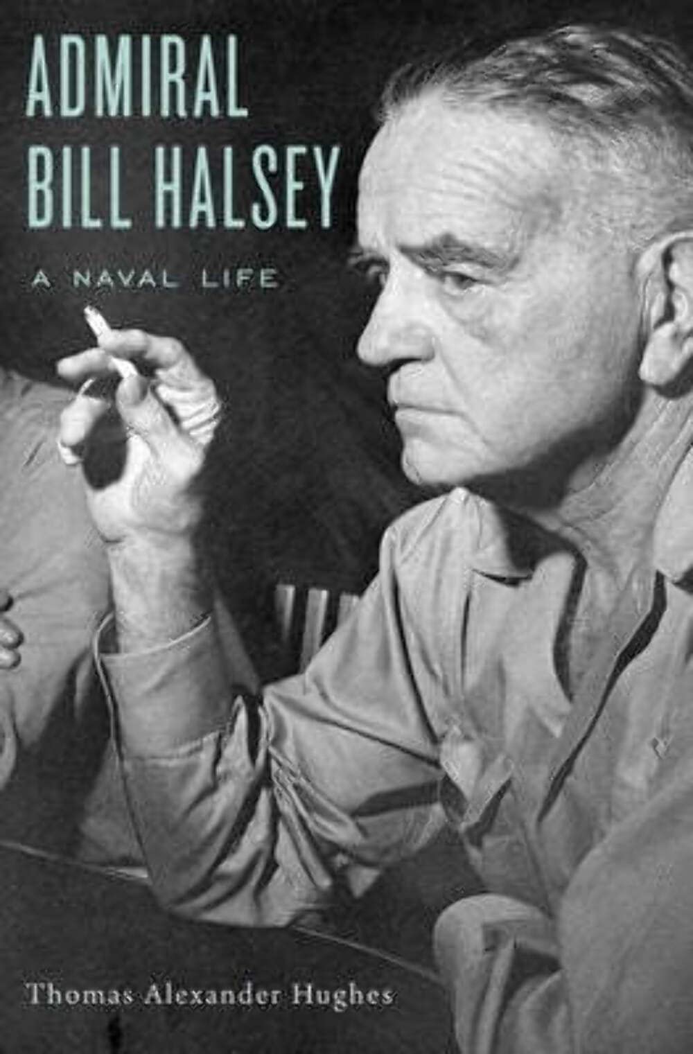 Admiral Bill Halsey: A Naval Life,Used