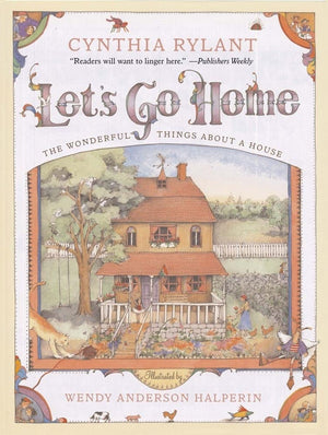 Let's Go Home: The Wonderful Things About a House,New