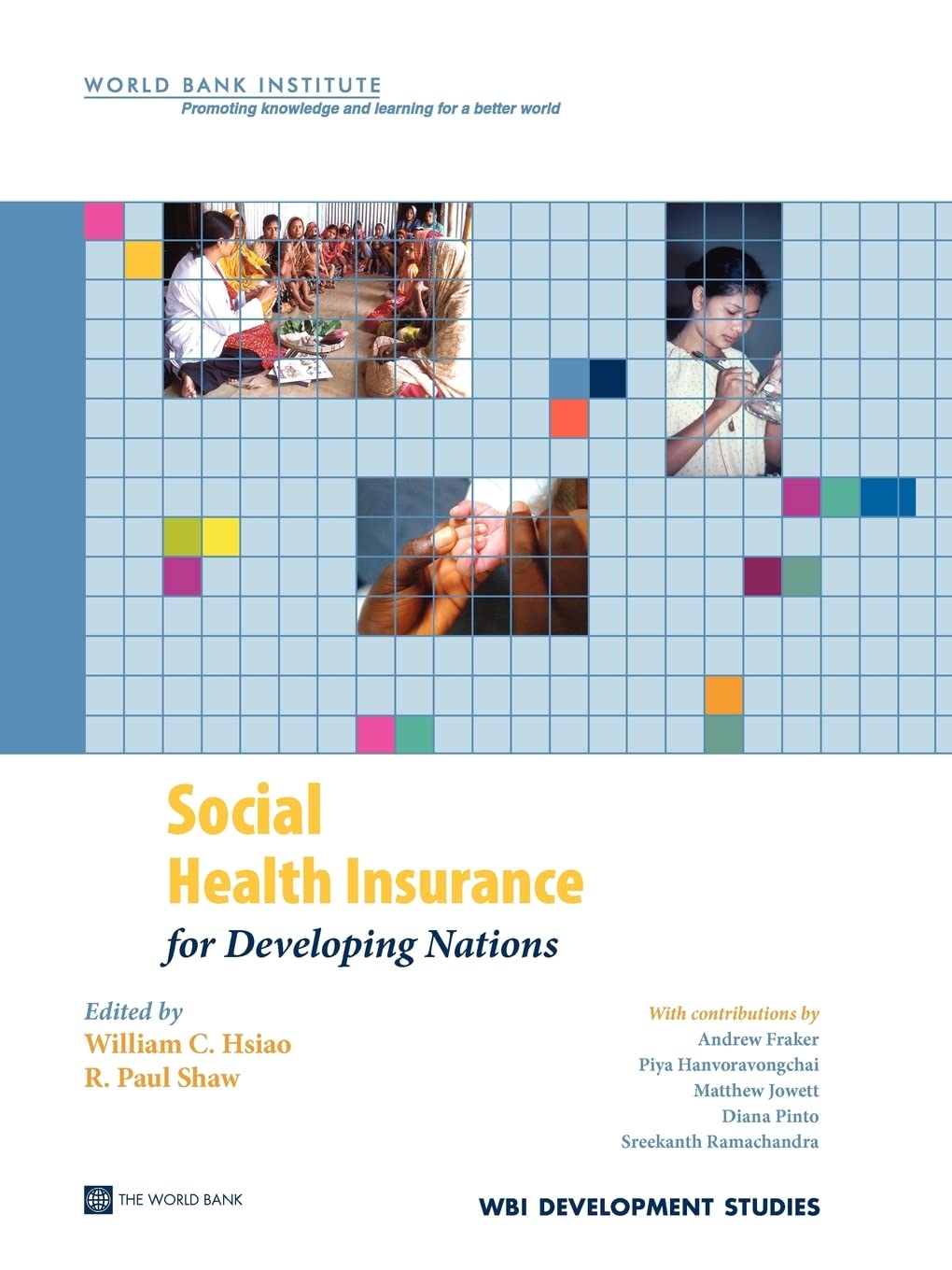 Social Health Insurance For Developing Nations (Wbi Development Studies),New