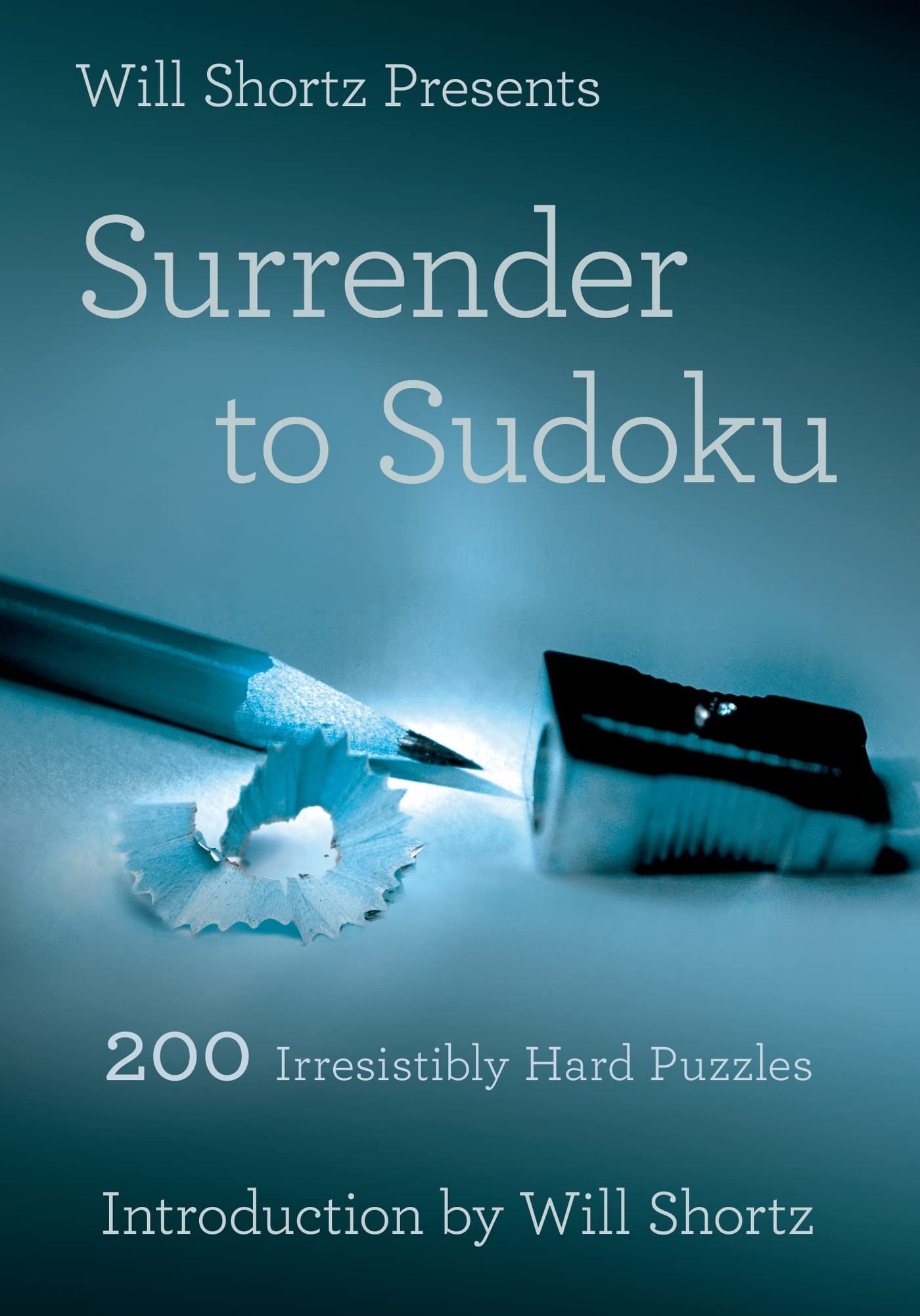 Will Shortz Presents Surrender to Sudoku: 200 Irresistibly Hard Puzzles,Used
