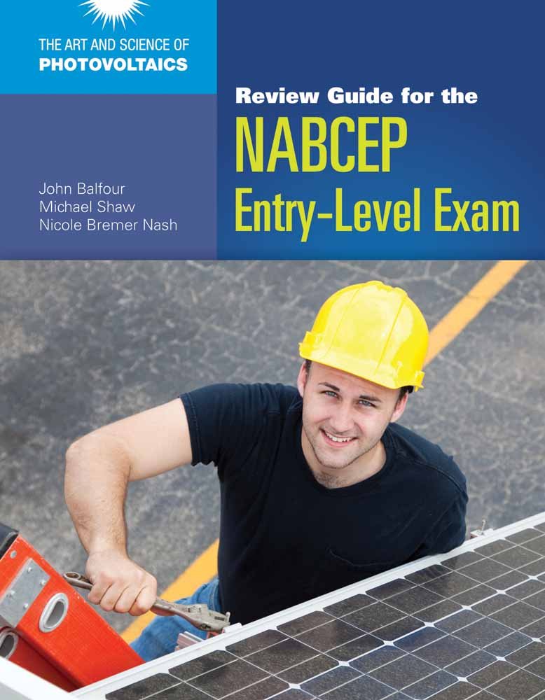 Review Guide For The Nabcep Entrylevel Exam (Art And Science Of Photovoltaics),Used