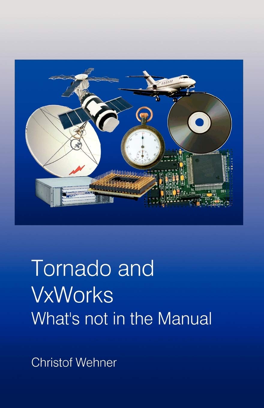Tornado And Vxworks: What'S Not In The Manual
