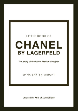 The Little Book of Chanel by Lagerfeld: The Story of the Iconic Fashion Designer (Little Books of Fashion, 15),Used