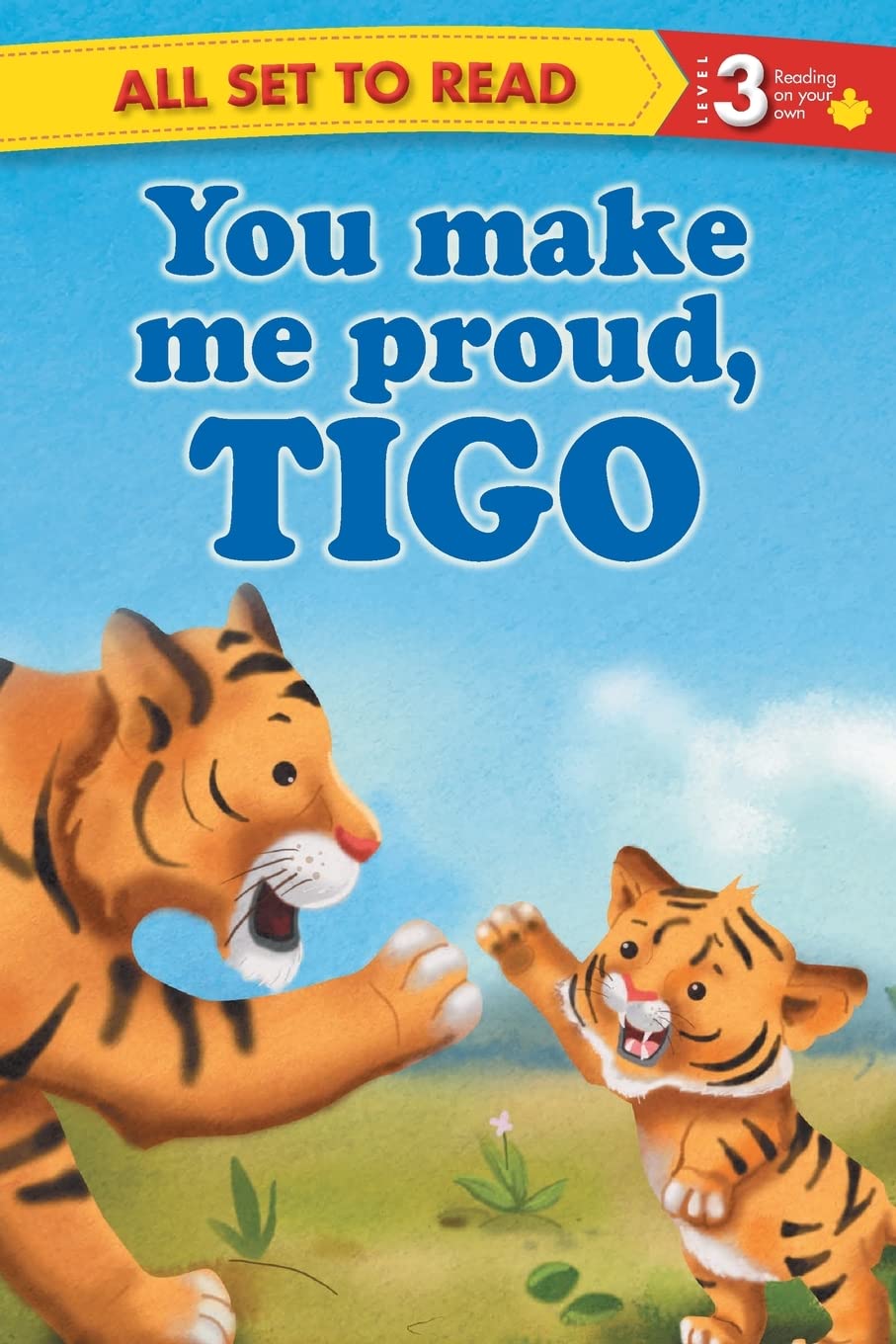 All Set To Read- Readers Level 3- You Make Me Proud, Tigo- Readers