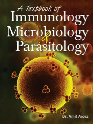 A Textbook Of Immunology, Microbiology & Parasitology